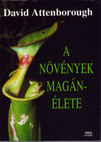 David Attenborough - A növények magánélete