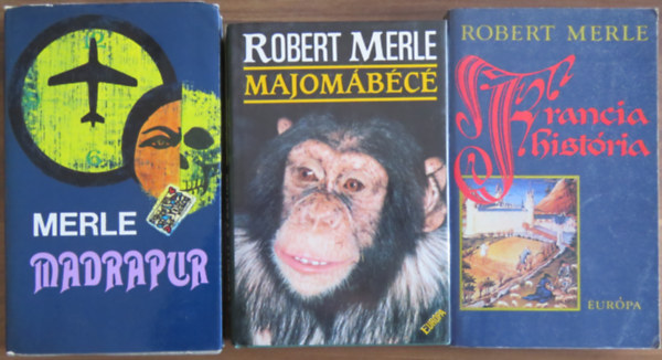 Robert Merle - 3 db Robert Merle reg�ny: Francia hist�ria; Madrapur; Majom�b�c�
