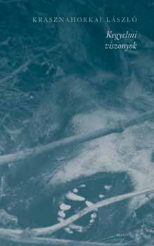 Krasznahorkai László - Kegyelmi viszonyok