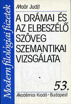 Maár Judit - A drámai és az elbeszélő szöveg szemantikai vizsgálata