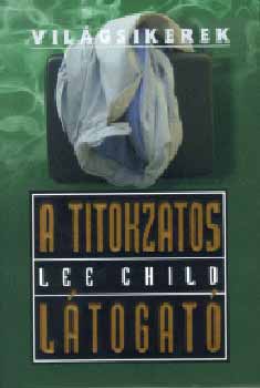 Lee Child - A titokzatos ltogat