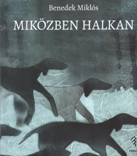 Benedek Mikl�s - Mik�zben halkan