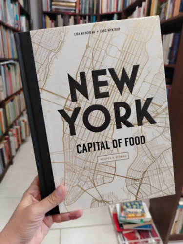 New York Capital of Food: Recipes and Stories