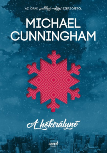 Michael Cunningham - A Hókirálynő