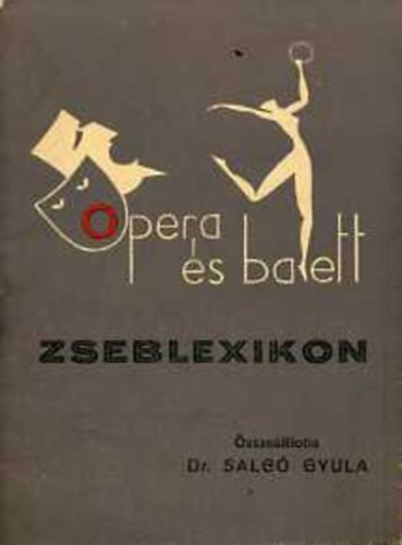 Salg Gyula - Opera s balett zseblexikon