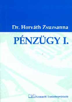 Horvth Zsuzsanna dr. - Pnzgy I.