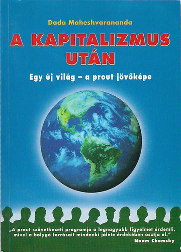 A kapitalizmus utn - Egy j vilg - a prout jvkpe