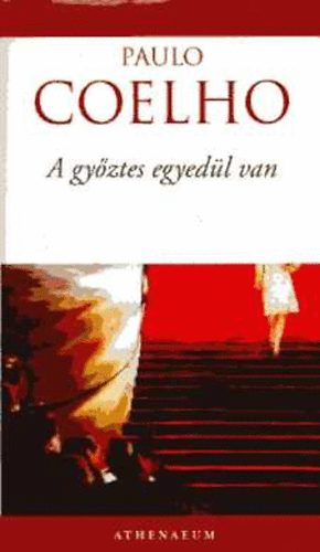 Paulo Coelho - A győztes egyedül van