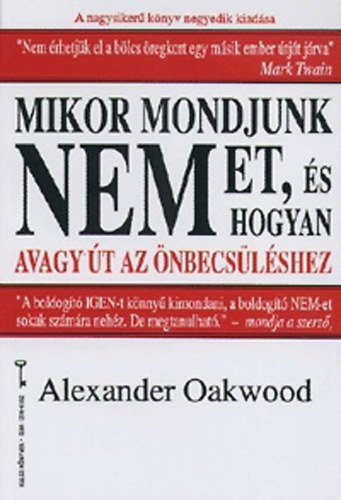 Alexander Oakwood - Mikor mondjunk nemet, �s hogyan?