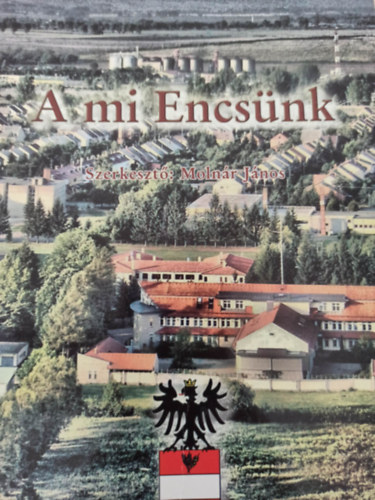 Molnár János - A mi Encsünk
