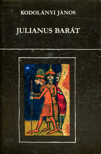 Kodolnyi Jnos - Julianus bart