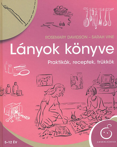 Sarah Vine Rosemary Davidson - L�nyok k�nyve - Praktik�k, receptek, tr�kk�k