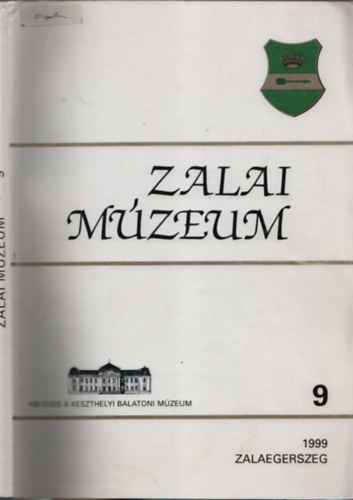 M�ller R�bert  (szerkeszt�) - 100 �ves a Keszthelyi Balatoni M�zeum (Zalai M�zeum 9.)