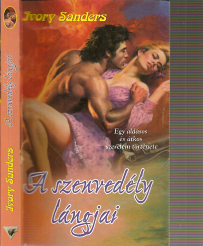 A szenved�ly l�ngjai - Egy �ld�sos �s �tkos szerelem t�rt�nete