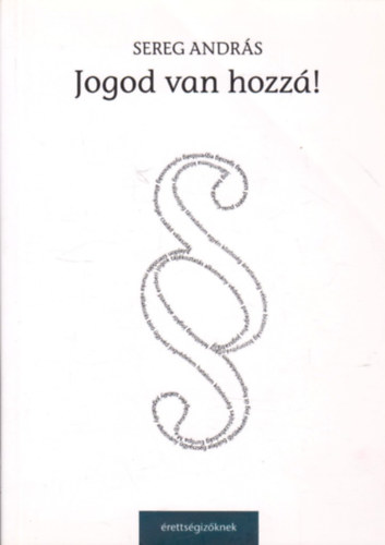 Sereg Andrs - Jogod van hozz!