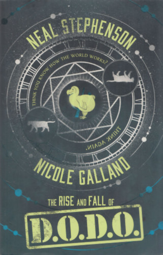 Neal Stephenson Nicole Galland - The rise and fall of D.O.D.O.