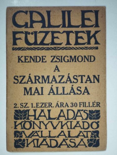 Kende Zsigmond - GALILEI FÜZETEK - A származástan mai állása 2. sz. 1. ezer.