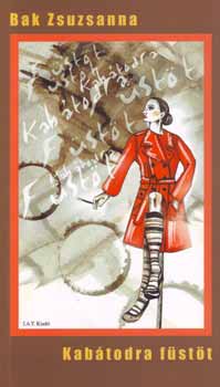 Bak Zsuzsanna - Kab�todra f�st�t