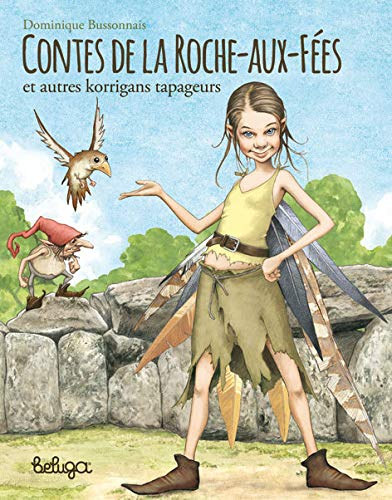 Dominique Bussonnais - Contes de la Roche-Aus-F�es