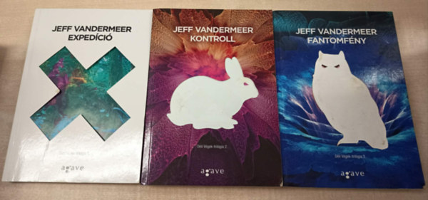 Jeff VanderMeer - D�li V�gek-tril�gia: / Exped�ci� / Kontroll / Fantomf�ny /