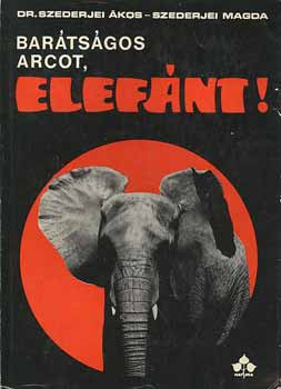 Dr. Szederjei .-Szederjei M. - Bartsgos arcot, elefnt!