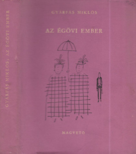 Gy�rf�s Mikl�s - Az �g�vi ember (dedik�lt)