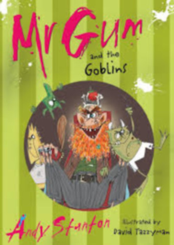 Andy Stanton - Mr Gum and the Goblins