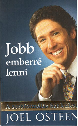 Joel Osteen - Jobb emberr� lenni