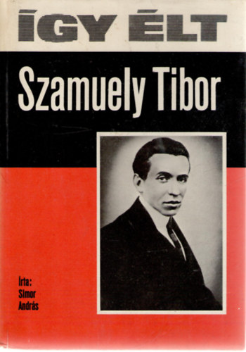 Simor Andr�s - �gy �lt Szamuely Tibor