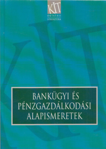 Dr. Kerepesi Katalin-Dr. Ksi Klmn - Bankgyi s pnzgazdlkodsi alapismeretek (2. kiads)