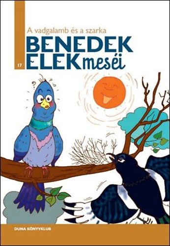 Benedek Elek - A vadgalamb s a szarka