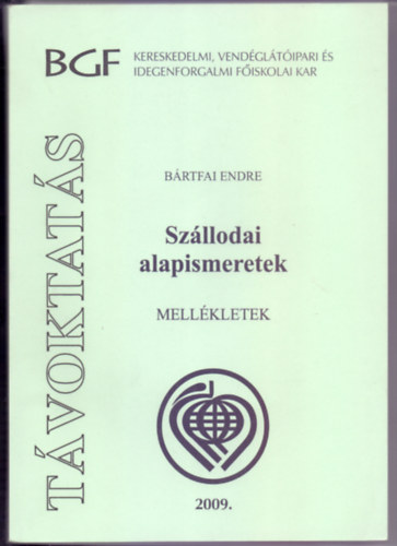 B�rtfai Endre - Sz�llodai alapismeretek - Mell�kletek (2. b�v�tett, jav�tott kiad�s)