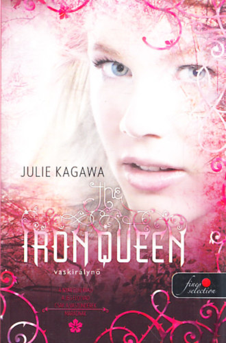 Julie Kagawa - The Iron Queen - Vaskirálynő