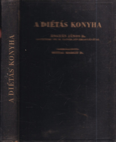 Dr. Dr. Mittag Margit �ngy�n J�nos - A di�t�s konyha a mindennapos gyakorlatban