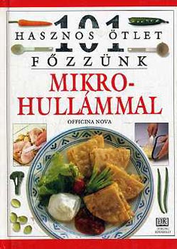 Fzznk mikrohullmmal (101 hasznos tlet)