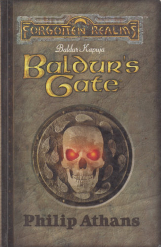 Philip Athans - Baldur's Gate (Baldur kapuja) - Forgotten Realms