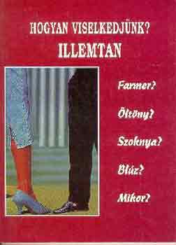 Hogyan viselkedjnk? Illemtan