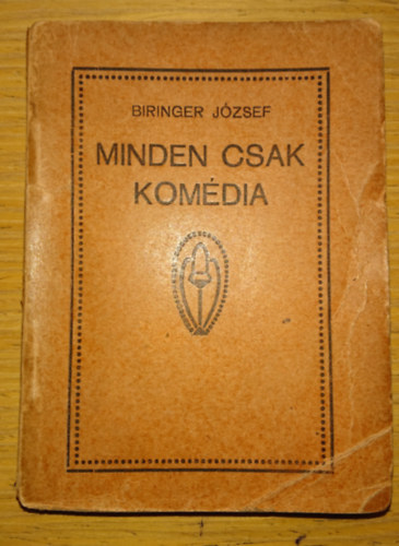 Biringer J�zsef - Minden csak kom�dia