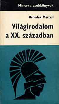 Benedek Marcell - Világirodalom a XX. században