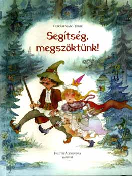 Tarcsai Szab Tibor - Segtsg, megszktnk!