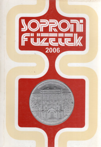 Sarkady Sndor  (szerk.) - Soproni Fzetek 2006