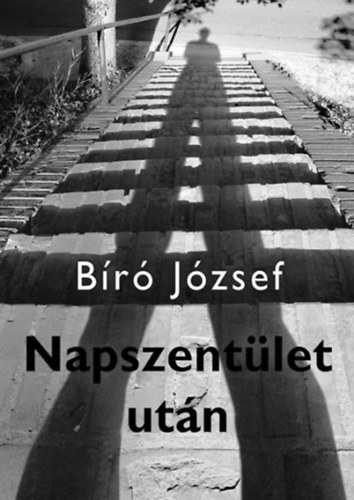Bíró József - Napszentület után