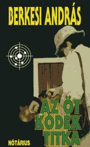 Berkesi Andr�s - Az �t k�dex titka
