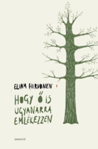 Elina Hirvonen - Hogy  is ugyanarra emlkezzen