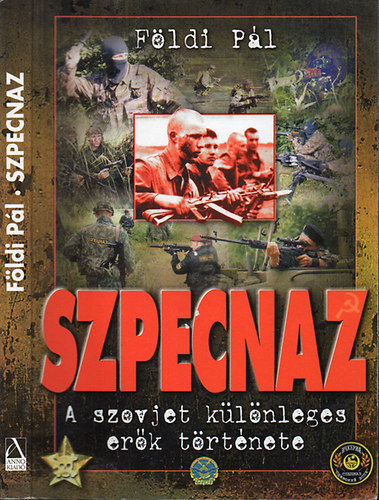 Fldi Pl - Szpecnaz \(a szovjet klnleges erk trtnete)