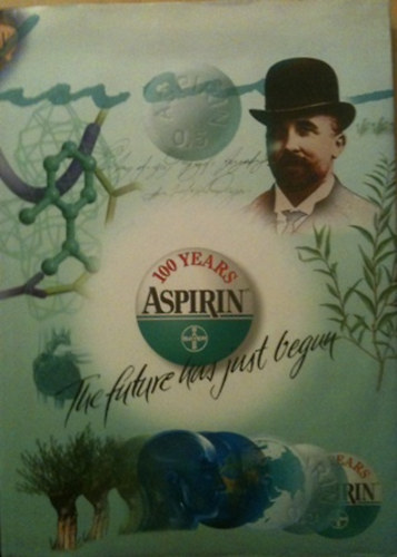 Uwe Zndorf - 100 years ASPIRIN -the future has just begun(angol-magyar nyelven)