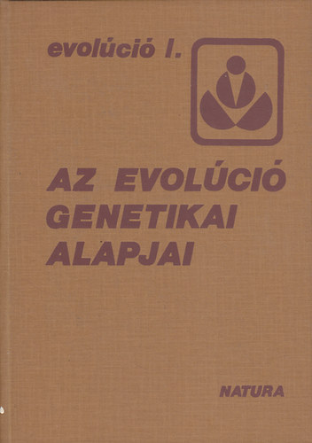 Vida Gábor (szerk.) - Az evolúció genetikai alapjai (evolúció I.)