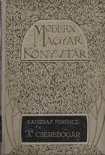 Kanizsay Ferenc - A cserebogár