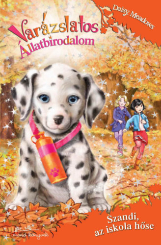Daisy Meadows - Var�zslatos �llatbirodalom 25. - Szandi, az iskola h�se