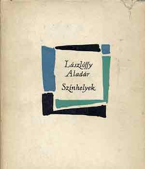 Lászlóffy Aladár - Színhelyek